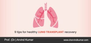 Read more about the article 9 Tips For Healthy Lung Transplant Recovery