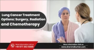 Read more about the article Lung Cancer Treatment Options: Surgery, Radiation, and Chemotherapy