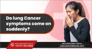 Read more about the article Do lung cancer symptoms come on suddenly?