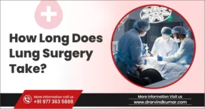 Read more about the article How long does lung surgery take?