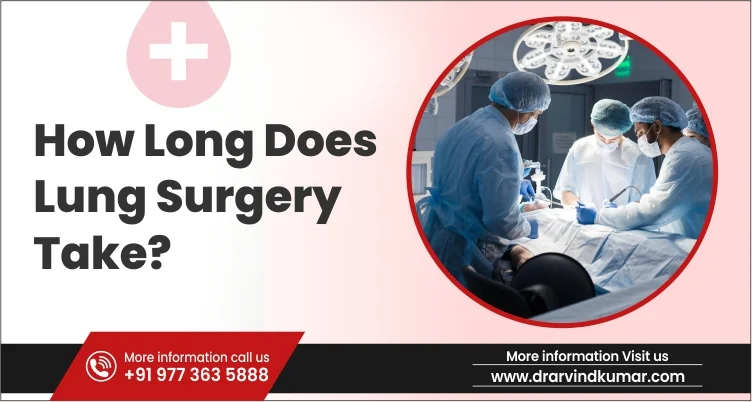 You are currently viewing How long does lung surgery take?