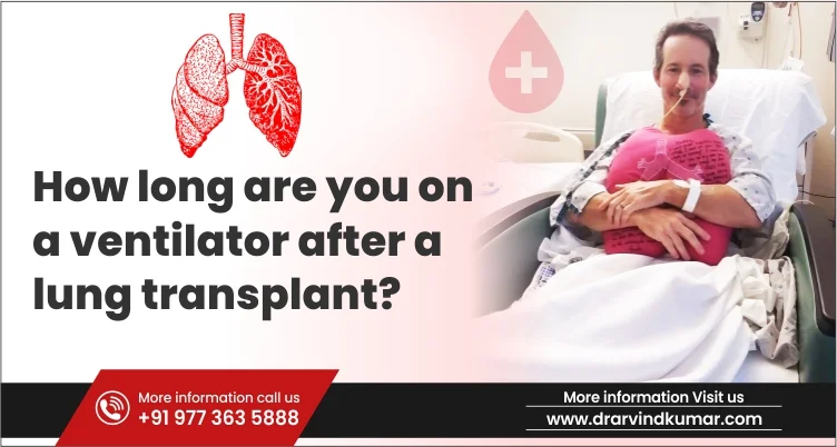 You are currently viewing How Long Do I Have To Be On Ventilator After Lung Transplant?