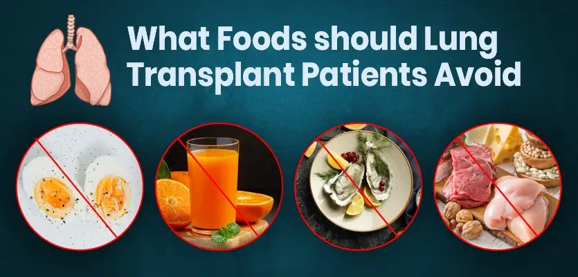 You are currently viewing What foods should lung transplant patients avoid?