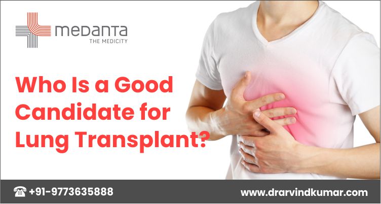 You are currently viewing Who Is a Good Candidate for Lung Transplant?
