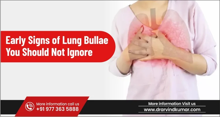 Early Signs of Lung Bullae You Should Not Ignore